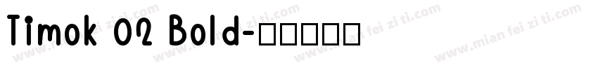 Timok 02 Bold字体转换